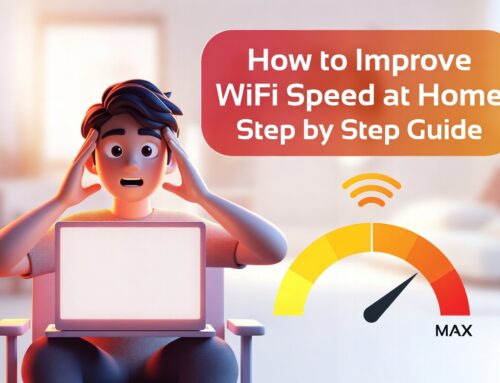 How to Improve WiFi Speed at Home Step by Step Guide