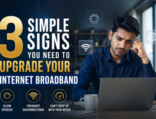 3 Simple Signs You Need to Upgrade Your Internet Broadband in Bhubaneswar